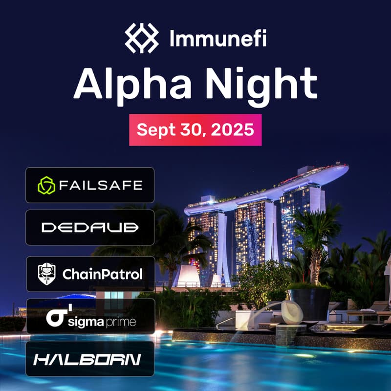 Cover Image for Immunefi Alpha Night with FailSafe, Sigma Prime, ChainPatrol, Dedaub, and Halborn @ Token2049 Singapore