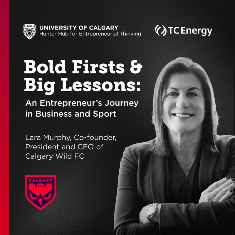 Cover Image for TC Energy Ingenuity Speaker Series | Bold Firsts and Big Lessons with Lara Murphy
