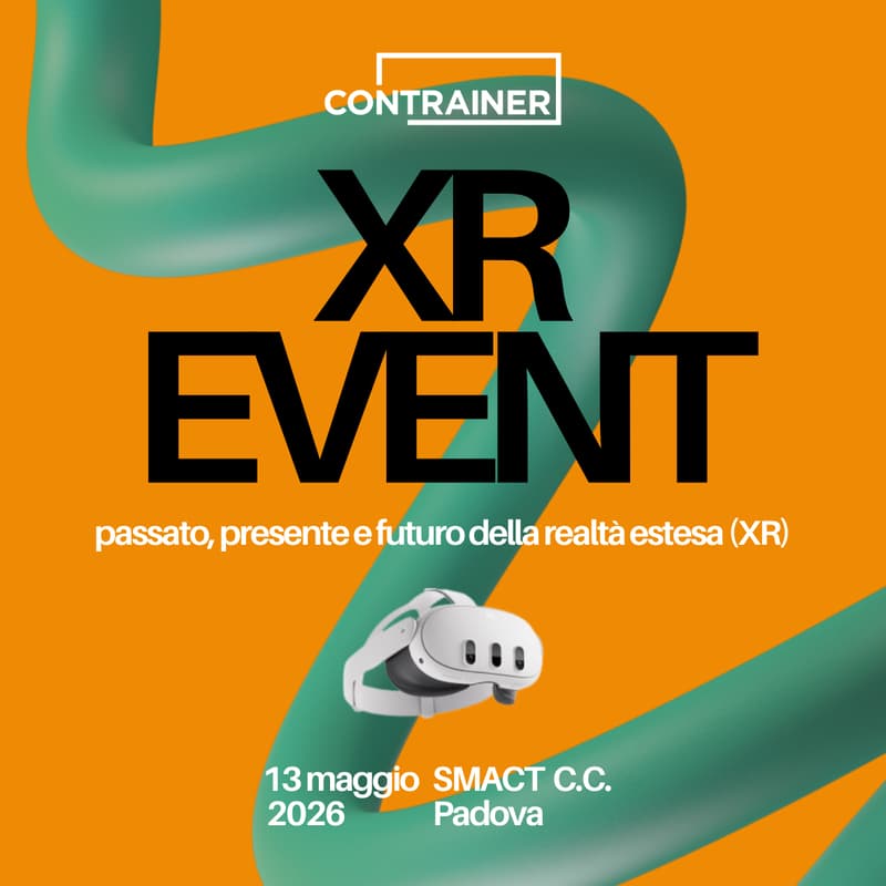 Cover Image for XR EVENT: un workshop che delinea passato, presente e futuro della realtà estesa (XR) applicato ad imprese e persone.