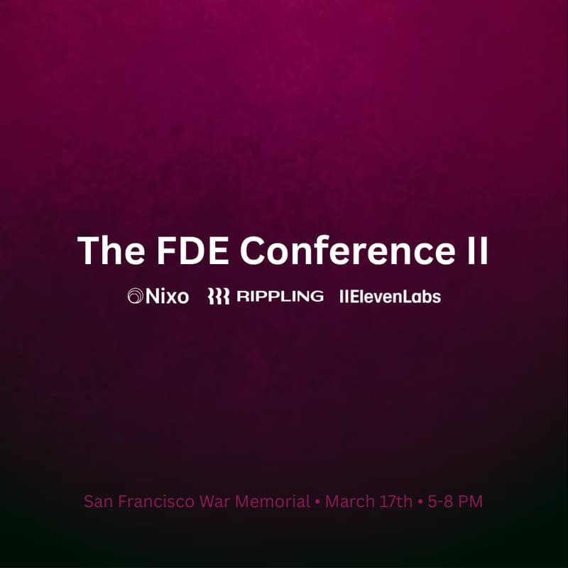 Cover Image for The FDE Conference II - Nixo x Rippling x ElevenLabs