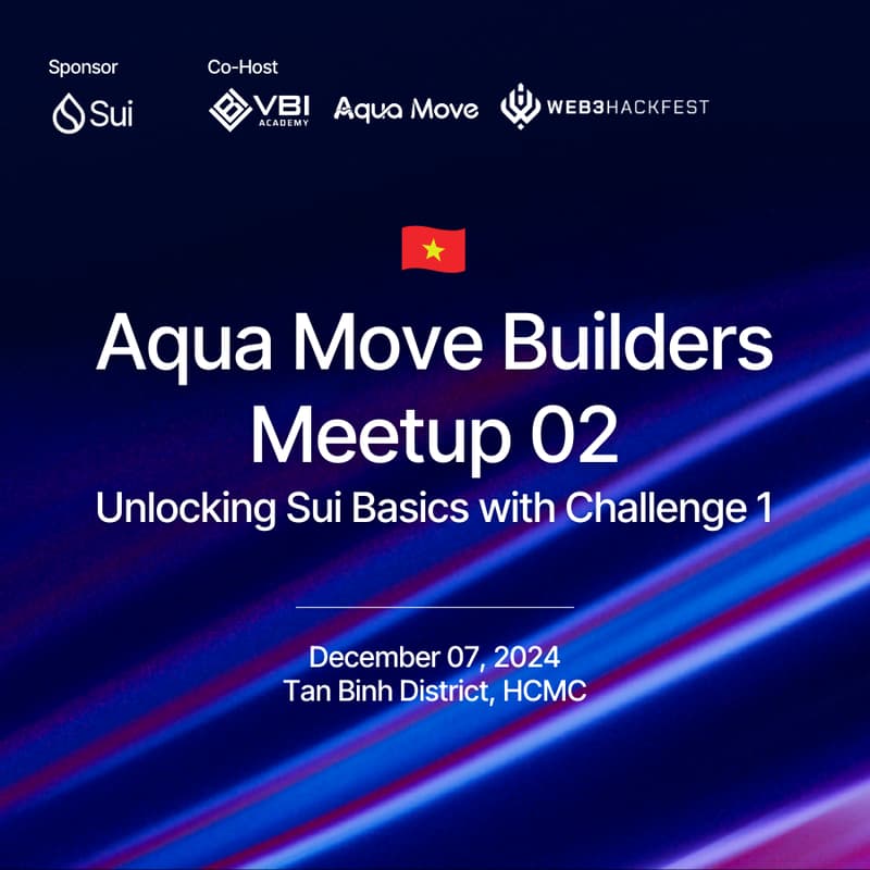 Cover Image for Aqua Move Meetup 02: Unlocking Sui Basics with Challenge 1