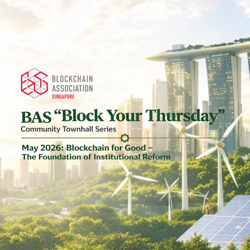 Cover Image for BAS “Block Your Thurs” (BYT) Community Townhall, May26: Blockchain for Good - Foundation of Institutional Reform, Islamic Blockchain & ESG