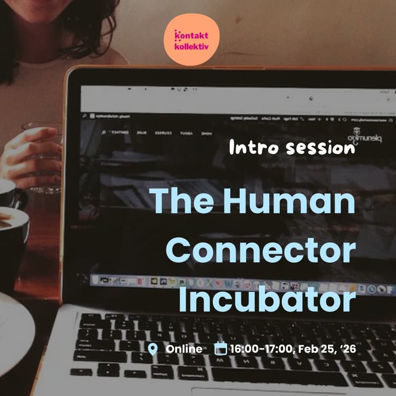 Cover Image for Human Connector Incubator: Build a Project. Learn to Fund It. | Online Intro Session