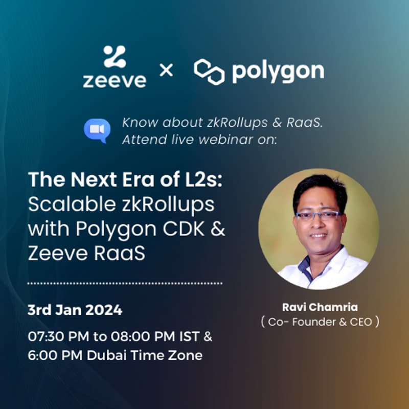 Cover Image for Webinar on “The Next Era of L2s: Scalable zkRollups with Polygon CDK & Zeeve RaaS.”