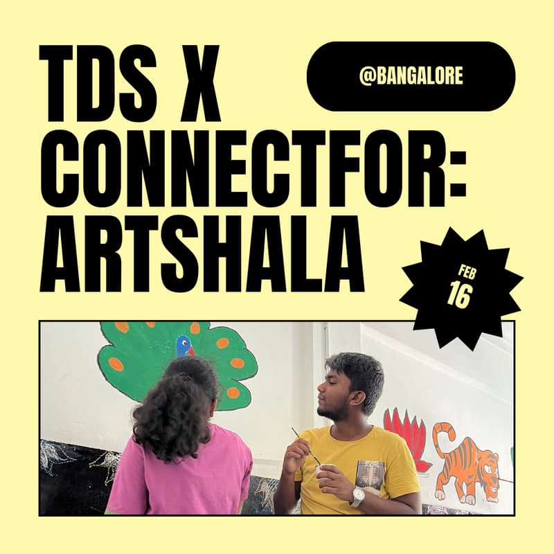 Cover Image for TDS x ConnectFor: Artshala (@Bangalore)