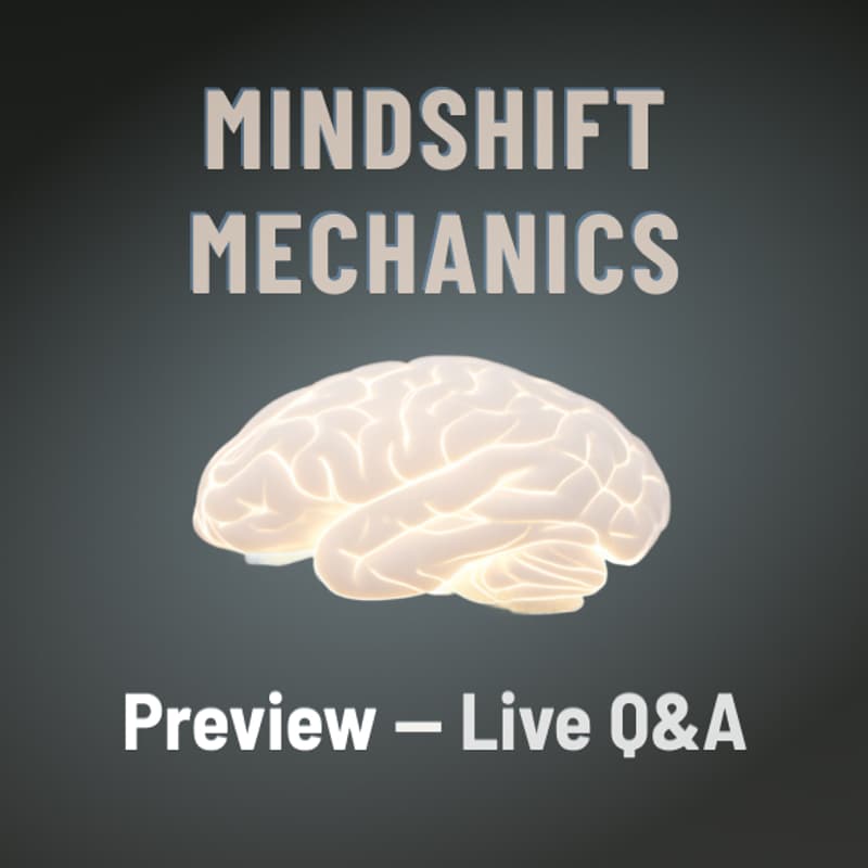 Cover Image for Mindshift Mechanics - Preview + Q&A