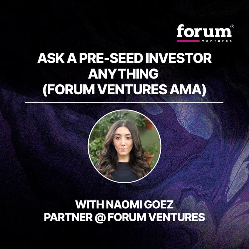 Cover Image for Ask a Pre-Seed Investor Anything: Forum Ventures AMA