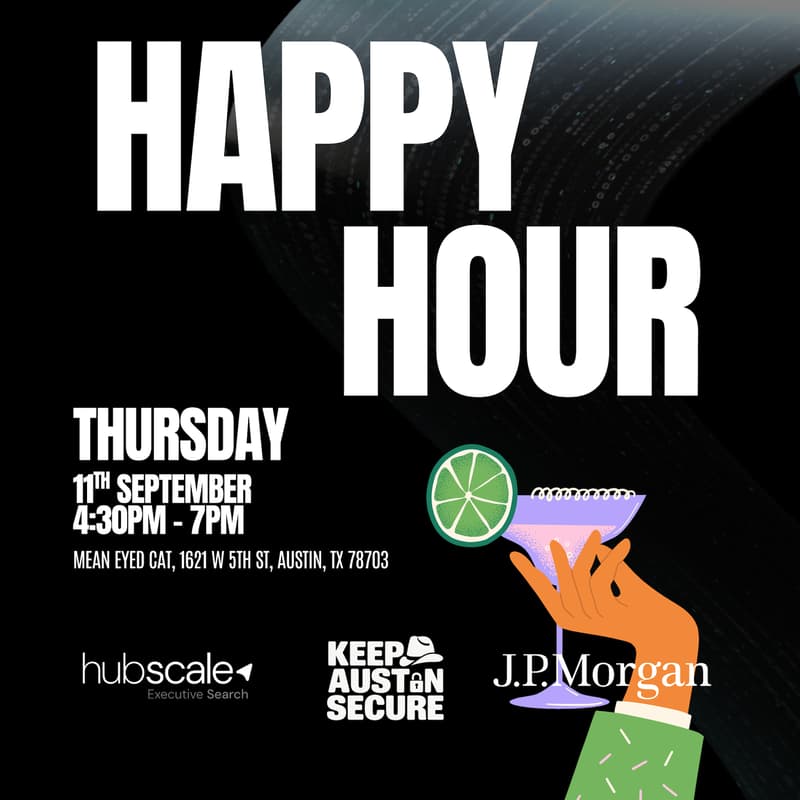 Cover Image for Keep Austin Secure - Sept' Happy Hour 🤠🔐