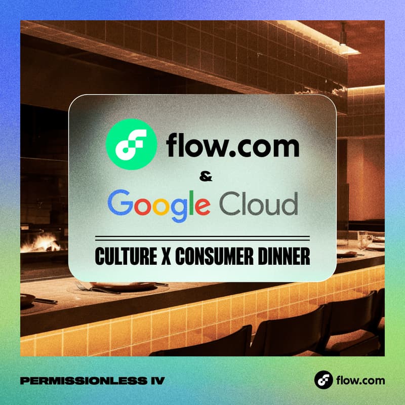 Cover Image for Culture X Consumer Dinner by Flow.com & Google Cloud @ Permissionless & NFT NYC