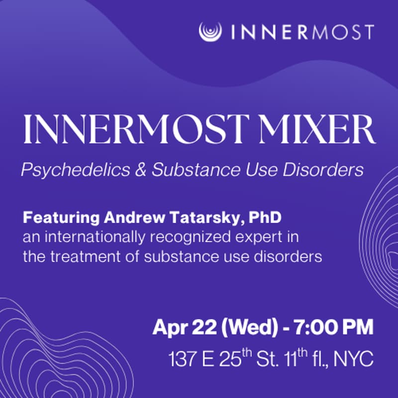 Cover Image for InnerMost Mixer with Andrew Tatarsky, PhD: Psychedelics & Substance Use Disorders