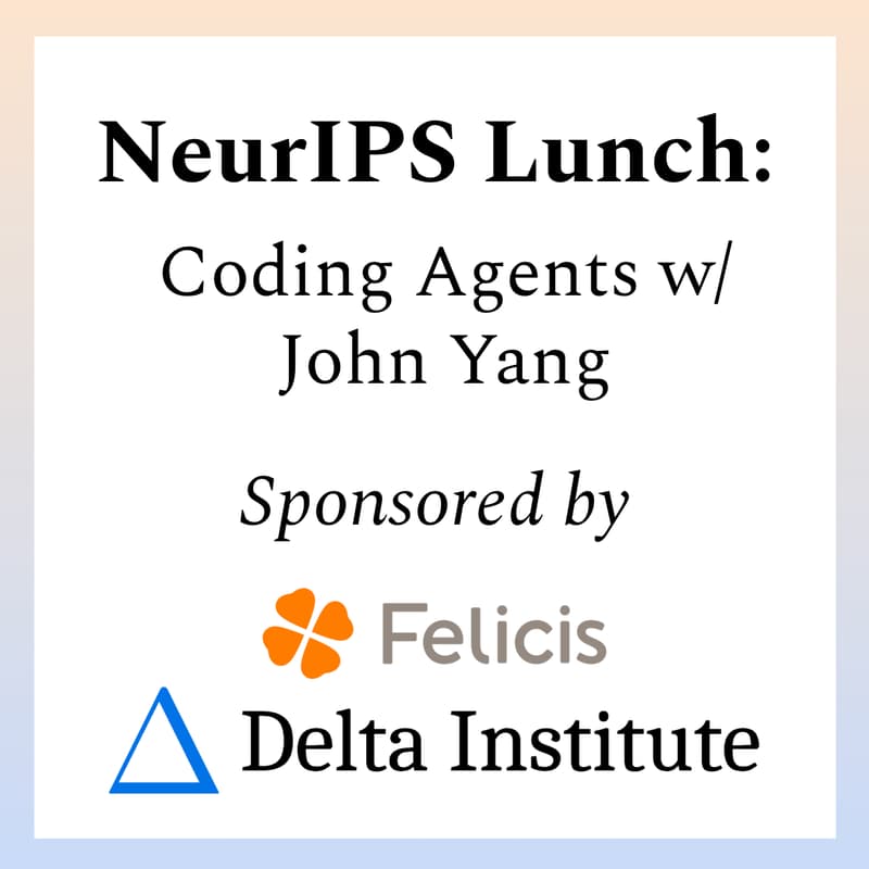 Cover Image for NeurIPS Lunch: Coding Agents
