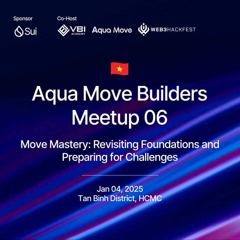 Cover Image for Aqua Move Builders Meetup 06: Move Mastery: Revisiting Foundations and Preparing for Challenges