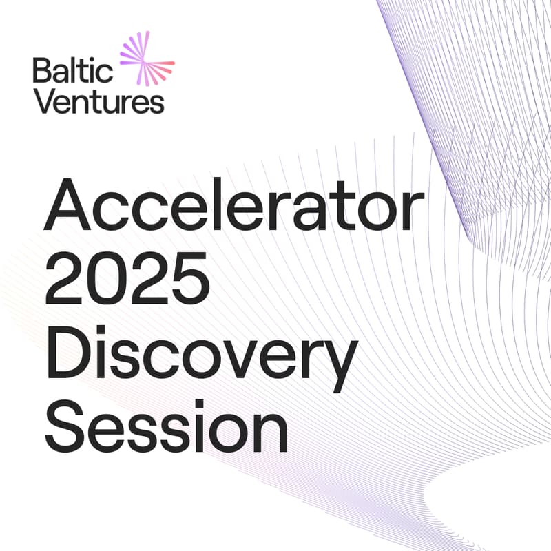 Baltic Ventures Accelerator 2025 Discovery Session · Luma