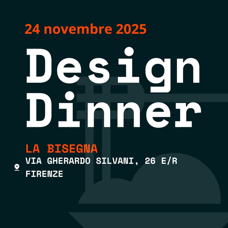 Cover Image for DesignDinner #4 Firenze - Lunedì 24 Novembre