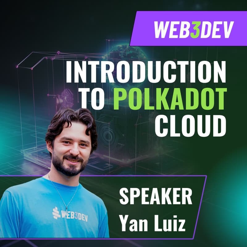 Cover Image for Talk | Introduction to Polkadot Cloud