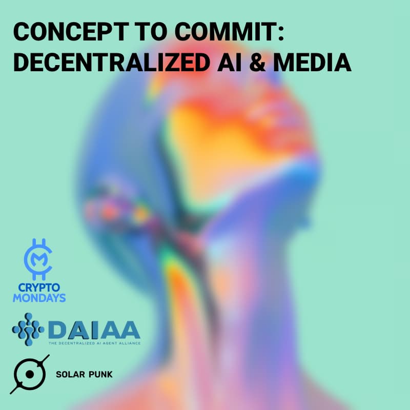 Cover Image for Concept to Commit: Decentralized AI & Media
