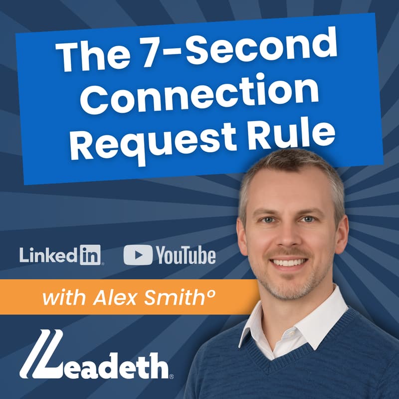 Cover Image for The 7-Second Connection Request Rule: LinkedIn Lead Generation Masterclass™ with Alex Smith°