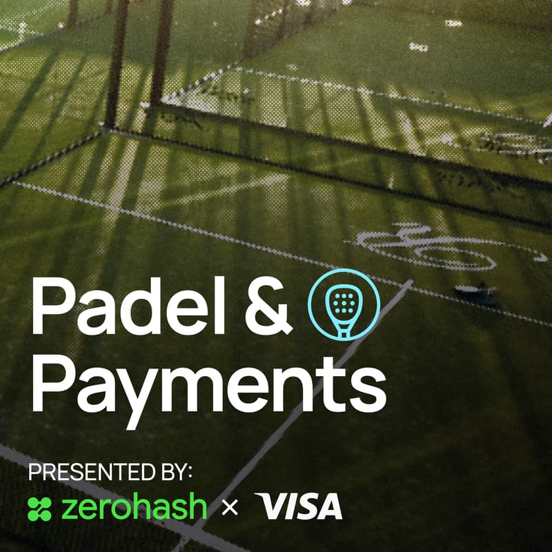 Cover Image for Padel & Payments presented by zerohash & Visa