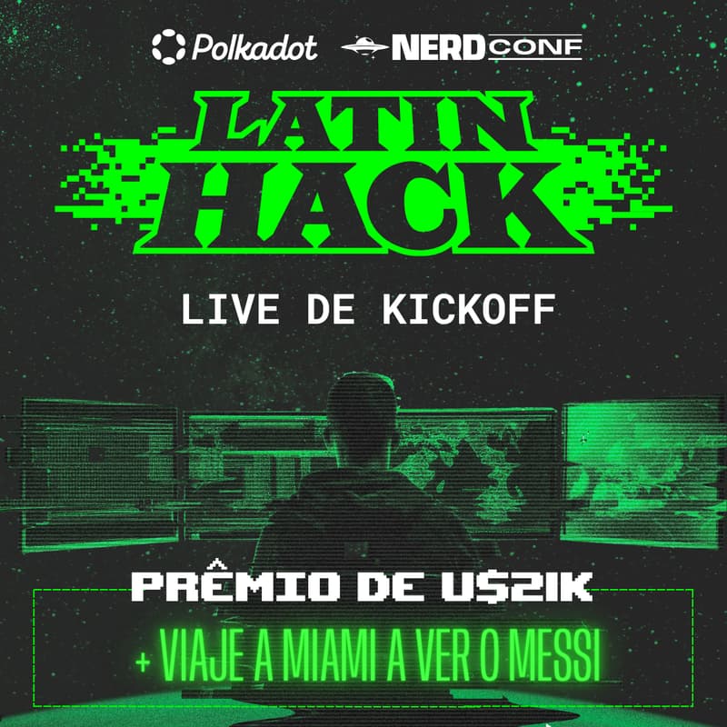 Cover Image for Kickoff Live LATIN HACK | Hackathon Global da Polkadot