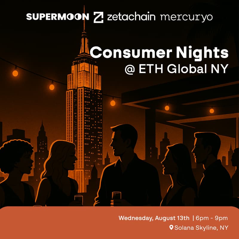 Cover Image for Consumer Nights | Supermoon, Zetachain & Mercuryo @ ETH Global NY