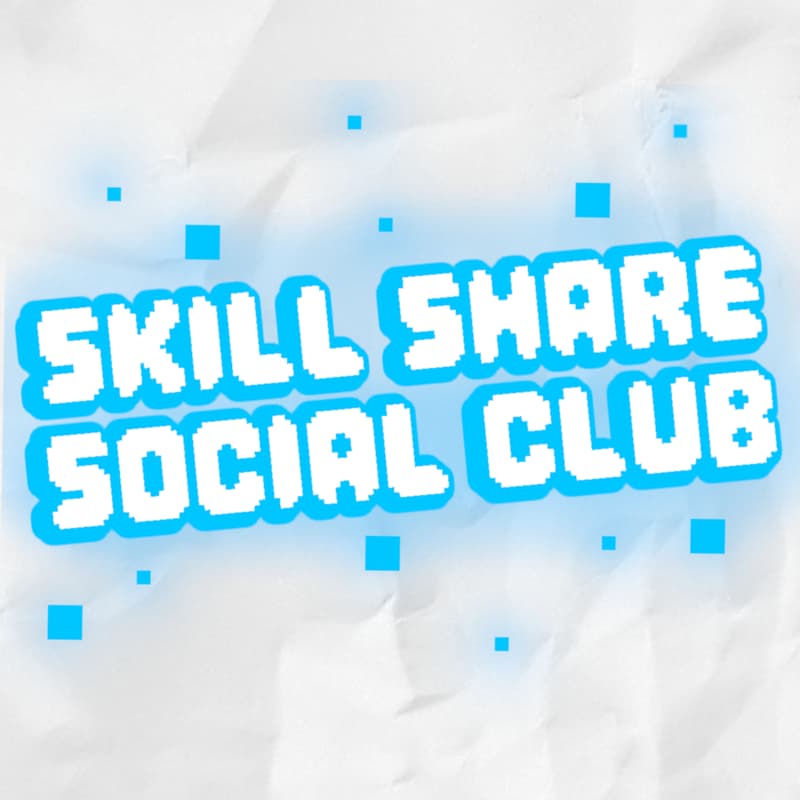Cover Image for Skill Share Social Club