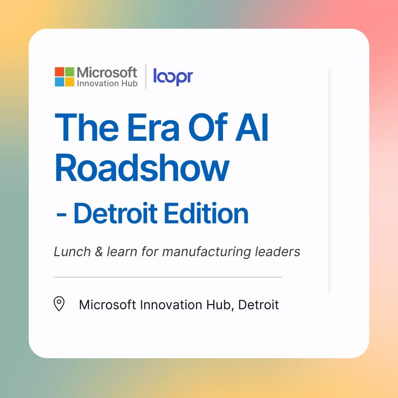 Cover Image for [Detroit] LooprAI | Microsoft: The Era of AI Show