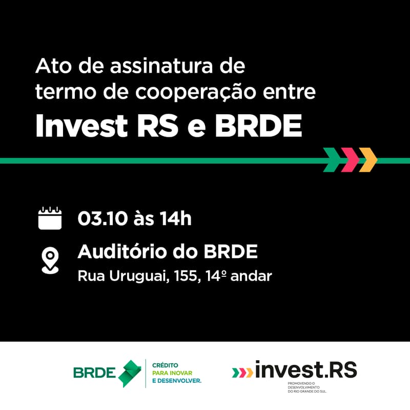 Cover Image for Ato de assinatura de termo de cooperação entre Invest RS e BRDE