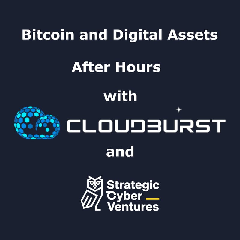 Cover Image for Bitcoin and Digital Assets After Hours with Cloudburst