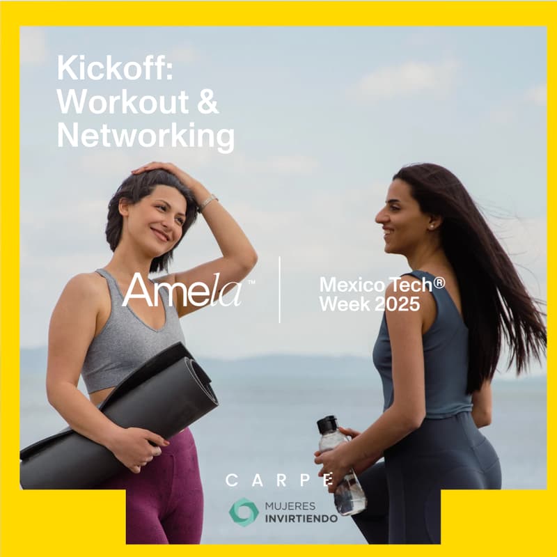 Cover Image for Mexico Tech Week Kickoff: Workout & Networking by Amela / Carpe / Mujeres Inviertiendo