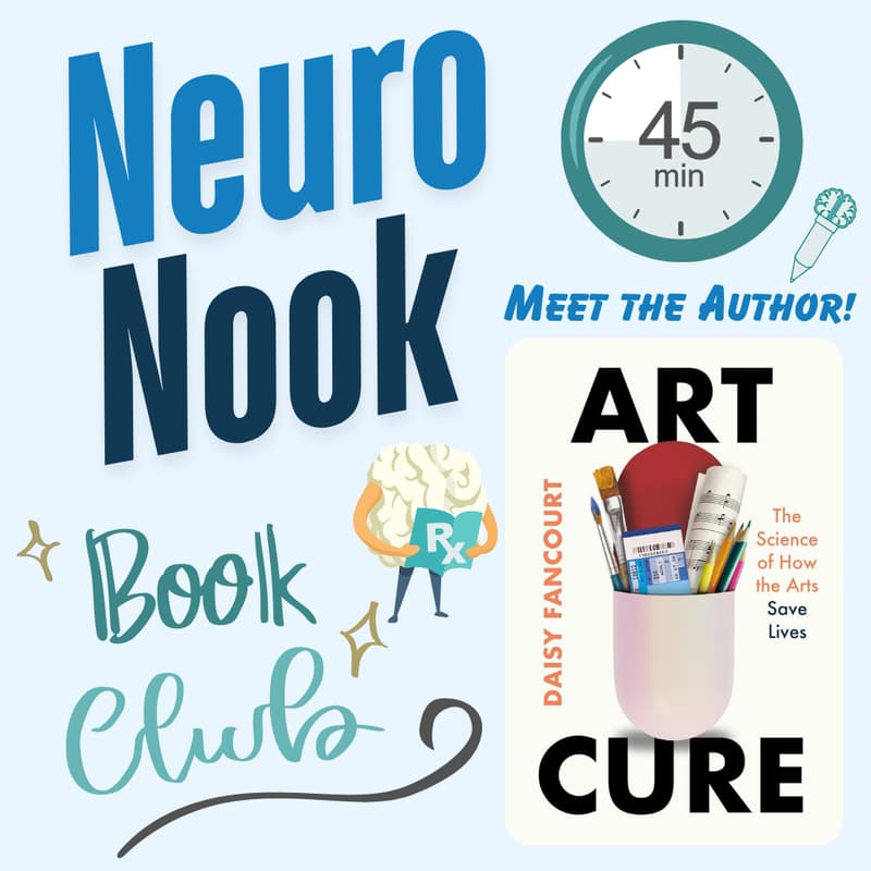 Cover Image for 📚 **AUTHOR APPEARANCE** Art Cure: The Science of How the Arts Save Lives—Neuro Nook (Book Club)
