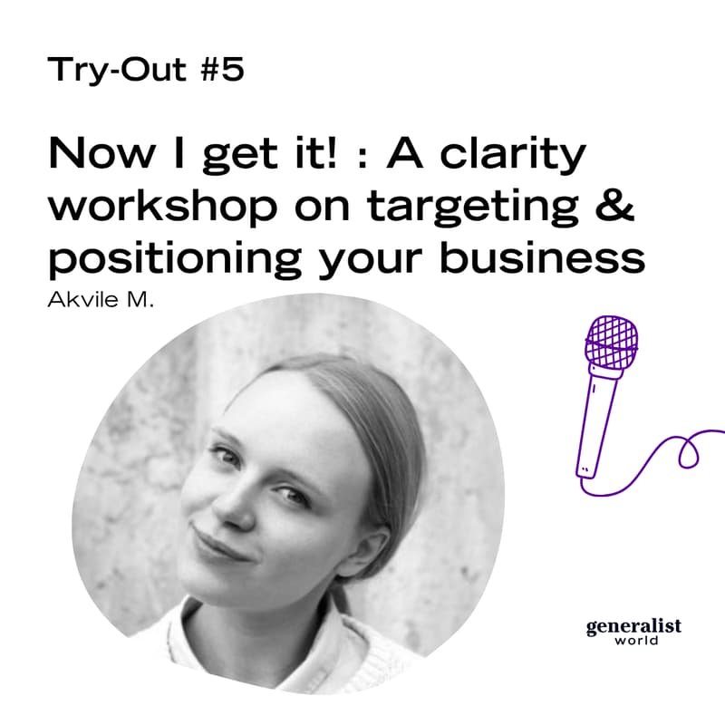 Cover Image for 🎤 Try-out #5 - Workshop: "Now I get it!"