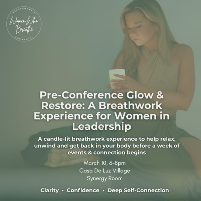 Cover Image for Pre-Conference Glow & Restore: A Breathwork Experience for Austin Women