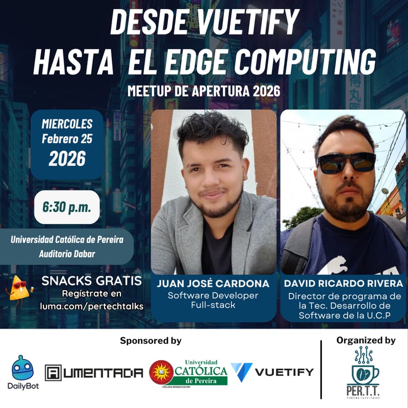 Cover Image for Desde Vuetify hasta el Edge Computing — Meetup de Apertura 2026