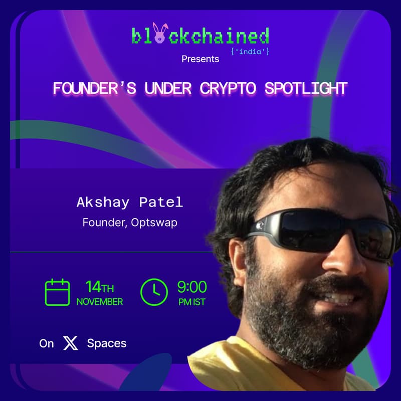 Cover Image for Founder's Under Crypto Spotlight ft. Akshay Patel, Optswap