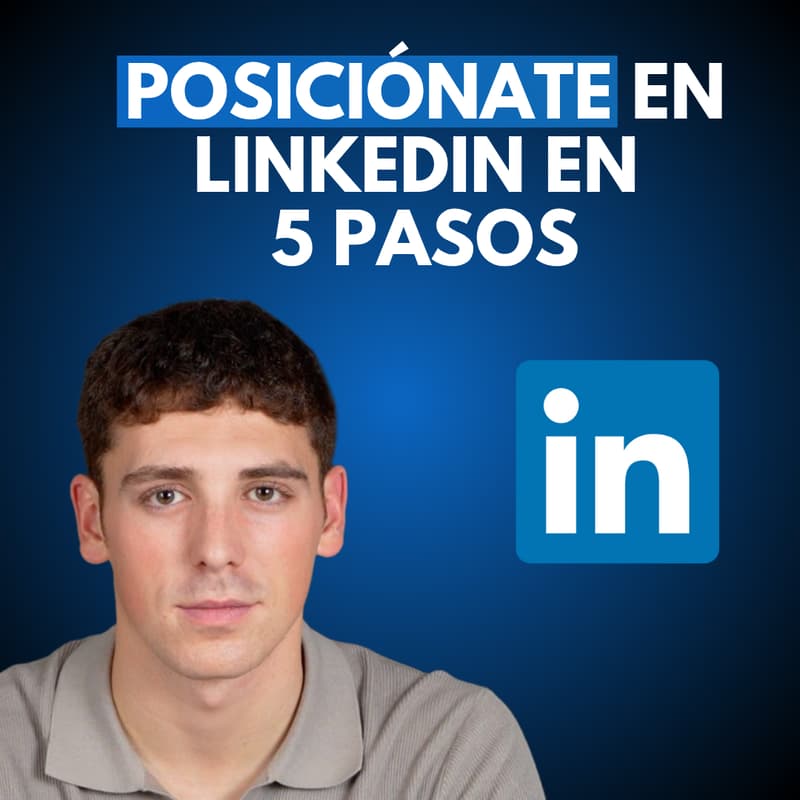 Cover Image for 5 Pasos para Posicionarte en LinkedIn y Atraer Clientes