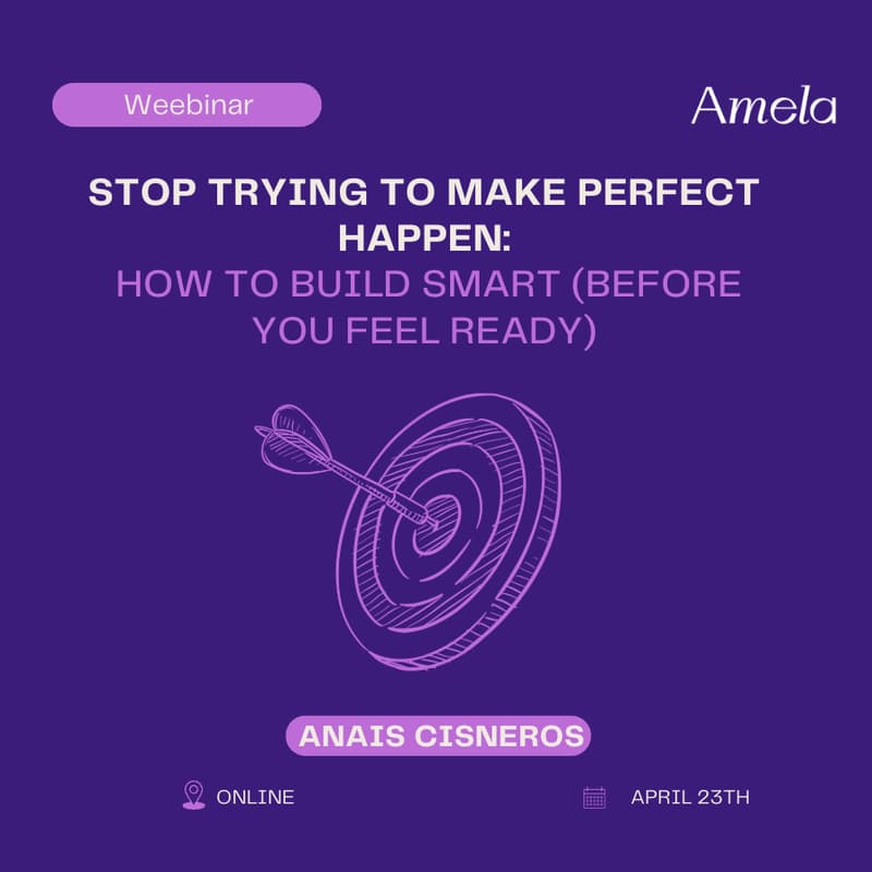 Cover Image for Amela: Stop Trying to Make Perfect Happen: How to Build Smart (Before You Feel Ready)