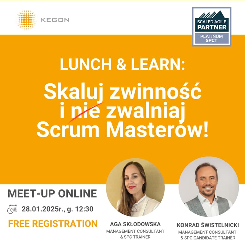 Cover Image for Lunch & Learn: skaluj zwinność i (nie) zwalniaj Scrum Masterów!