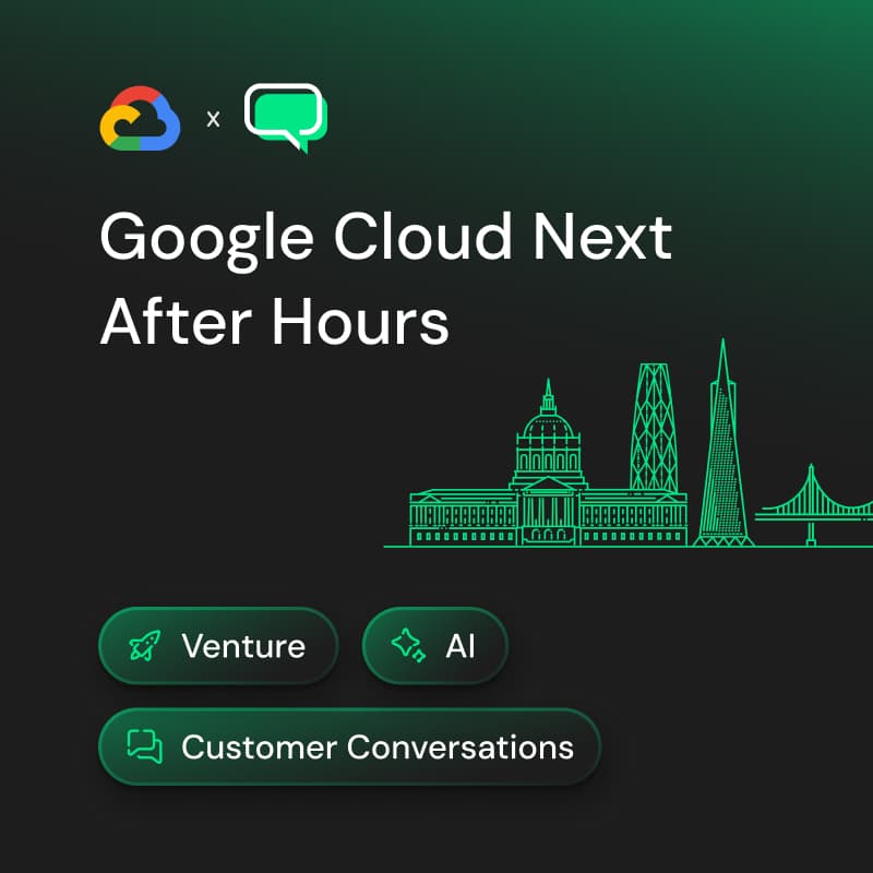 Cover Image for Google Cloud Next After Hours | Venture, AI, and Customer Conversations