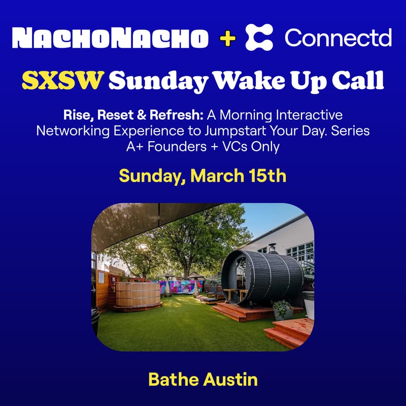 Cover Image for S X S W Sunday Wake Up Call (Series A+ Founders + VCs Only)