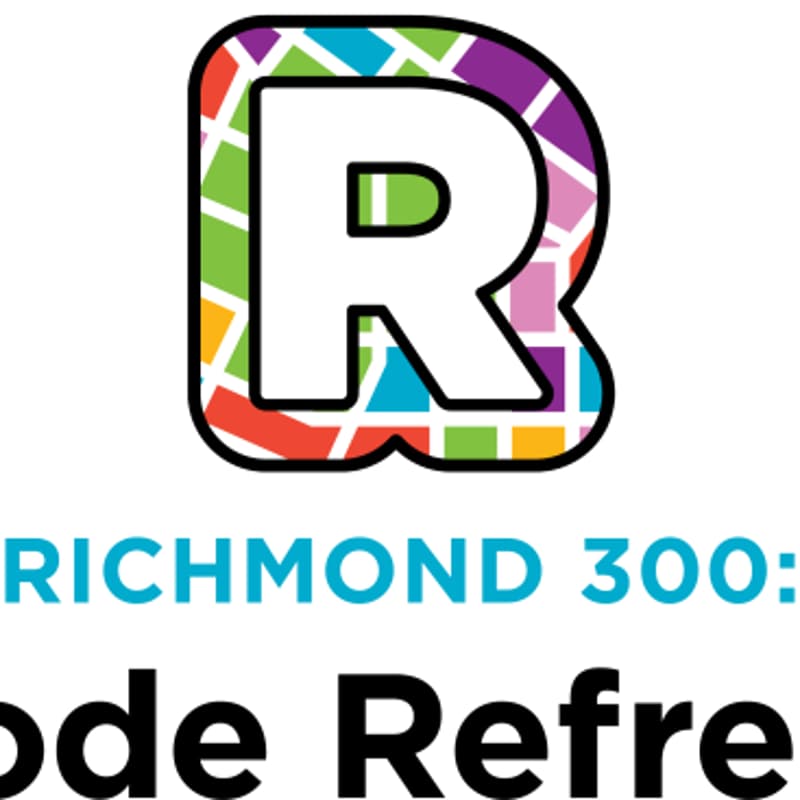 Cover Image for Richmond City 7th District Code Refresh Meeting