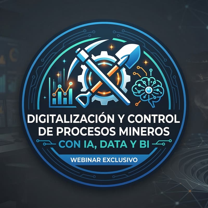Cover Image for 🚀 Webinar GRATUITO | Minería Inteligente: Digitalización y Control de Procesos con IA, Data & BI