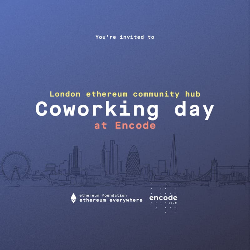 Cover Image for Ethereum Community Coworking Day @ Encode Hub