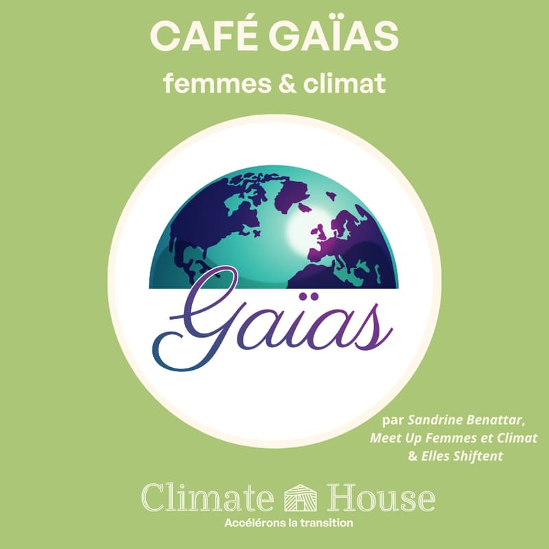 Cover Image for ☕️🌎 OpenCafé des Gaïas "Femmes et Climat"