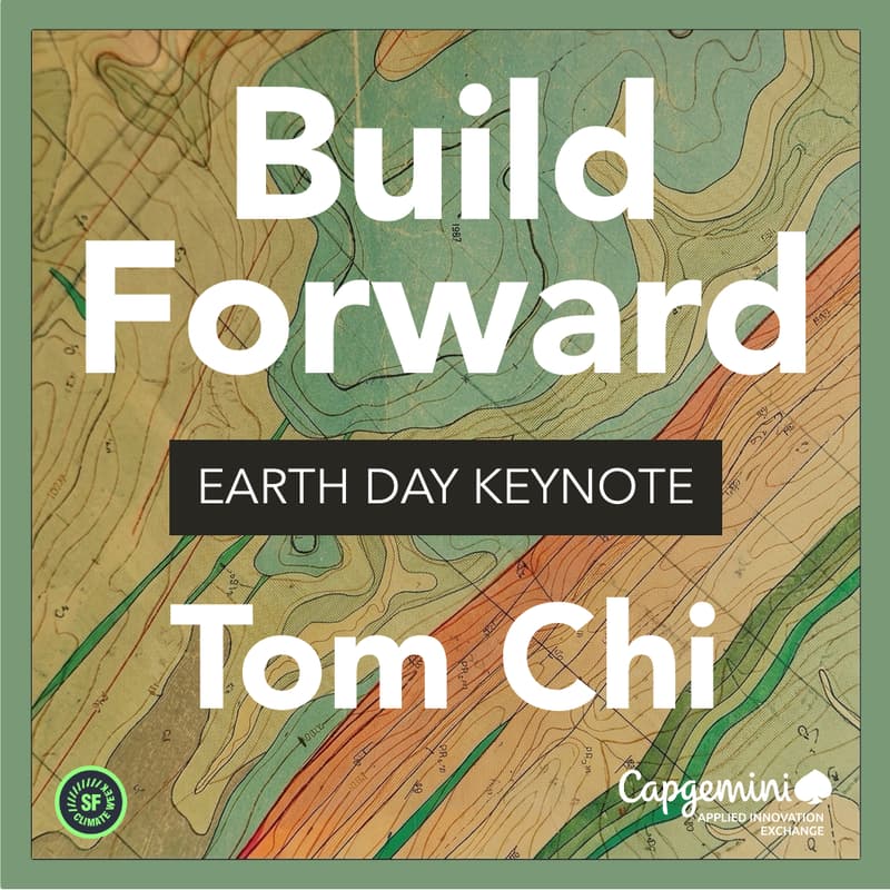 Cover Image for Build Forward: Earth Day Keynote with Tom Chi
