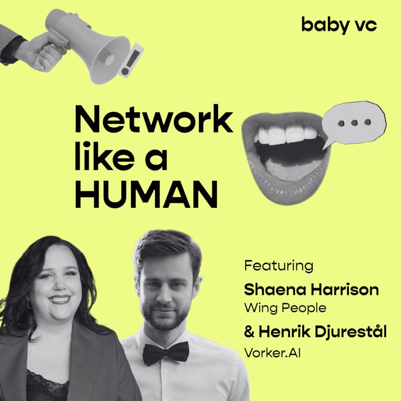 Cover Image for Network Like A Human: baby vc x Shaena @ Wing People x Vorker.ai
