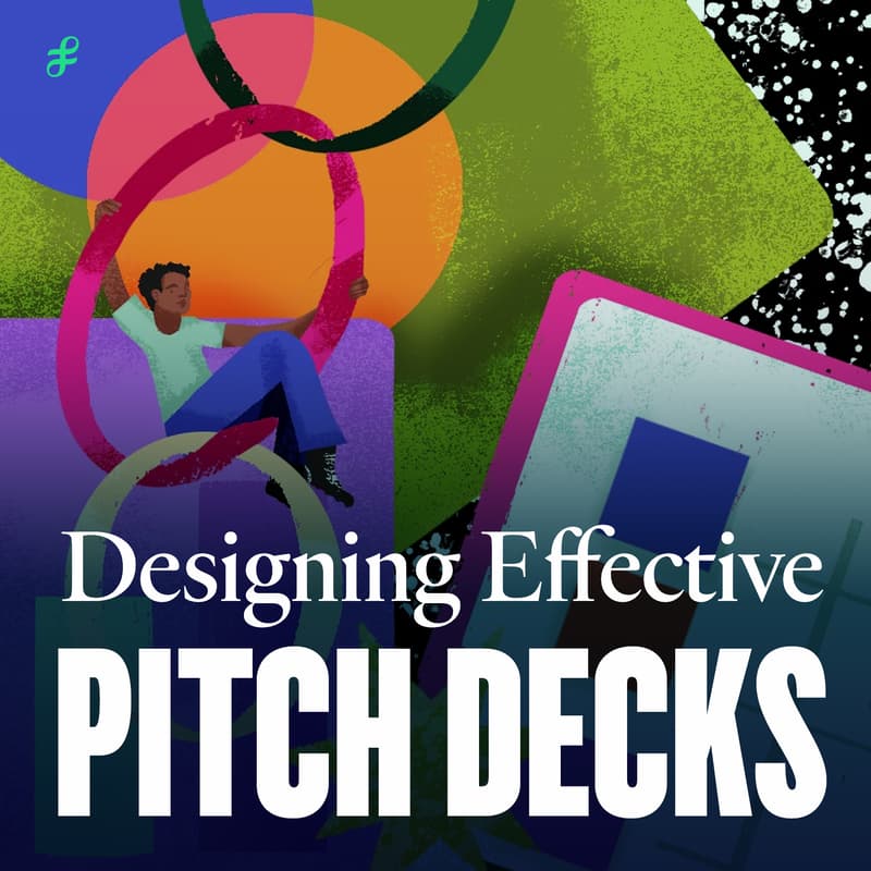 Cover Image for Designing Effective Pitch Decks: Best Practices from Top Founders and VCs