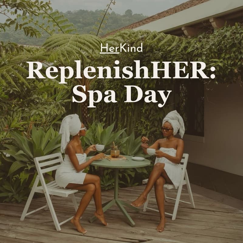 Cover Image for ReplenishHER: HerKind Spa Day
