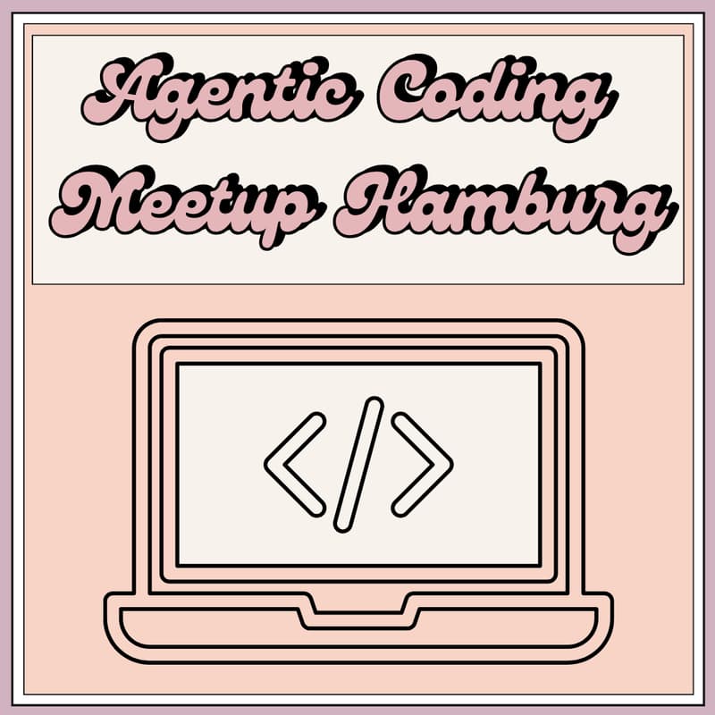 Cover Image for Agentic Coding Meetup Hamburg #3