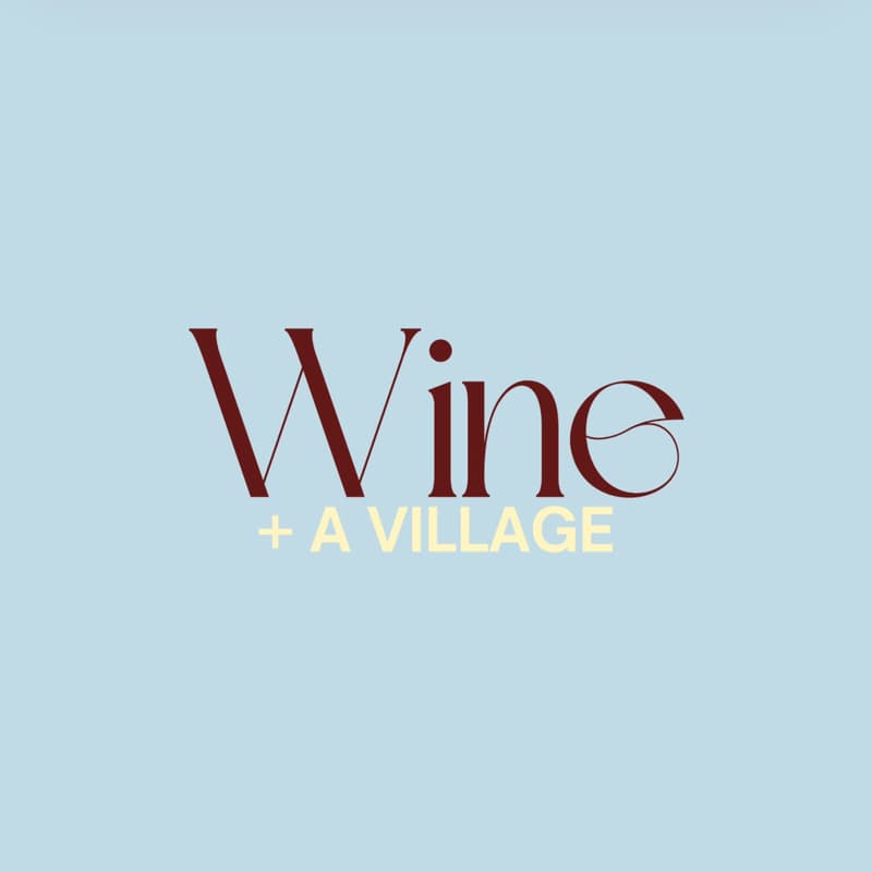 Cover Image for Wine + a Village: Mama Edition