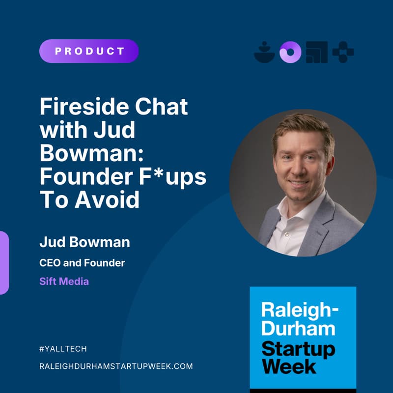 Cover Image for Fireside Chat with Jud Bowman: Founder F*ups To Avoid